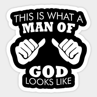 This Is What A Man of God Looks Like Sticker